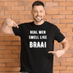 Real Men Smell like Braai T-Shirt - We love our Braai's and theres nothing more exciting than buying your Favourite Person a Braai - Themed T-Shirt. Ideal for Men, Fathers and Friends.