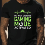 Gaming Mode Activated T-Shirt - Are you a Big Fan of Gaming? Show off your favourite gaming quote by wearing one of our gaming themed T-Shirts.